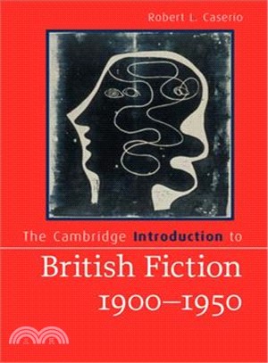 The Cambridge Introduction to British Fiction, 1900?950