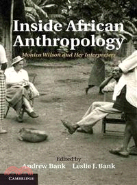 Inside African Anthropology ― Monica Wilson and Her Interpreters