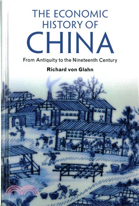The Economic History of China ― From Antiquity to the Nineteenth Century