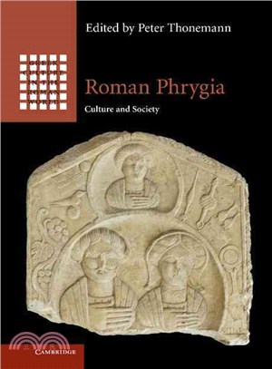 Roman Phrygia ― Culture and Society
