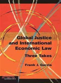 Global Justice and International Economic Law ― Three Takes