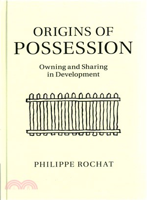Origins of Possession ― Owning and Sharing in Development