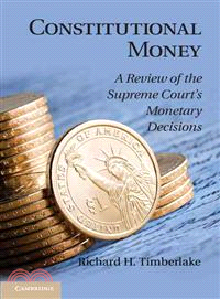 Constitutional Money―A Review of the Supreme Court's Monetary Decisions