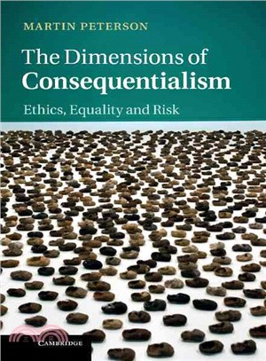 The Dimensions of Consequentialism ― Ethics, Equality and Risk