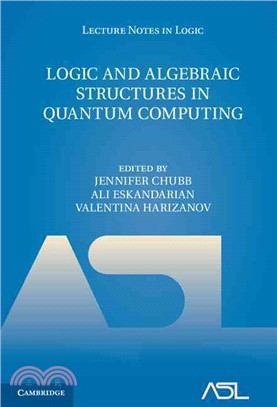 Logic and Algebraic Structures in Quantum Computing