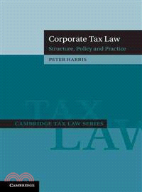 Corporate Tax Law ― Structure, Policy and Practice