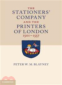 The Stationers' Company and the Printers of London, 1501-1557