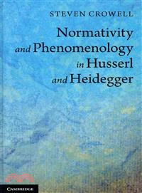 Normativity and Phenomenology in Husserl and Heidegger