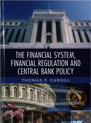 The Financial System, Financial Regulation and Central Bank Policy