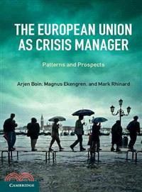 The European Union As Crisis Manager ― Patterns and Prospects