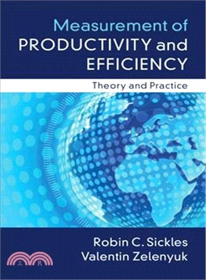 Measurement of Productivity and Efficiency ― Theory and Practice