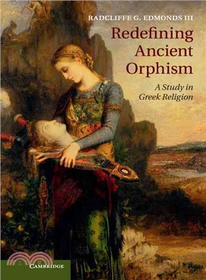 Redefining Ancient Orphism ─ A Study in Greek Religion