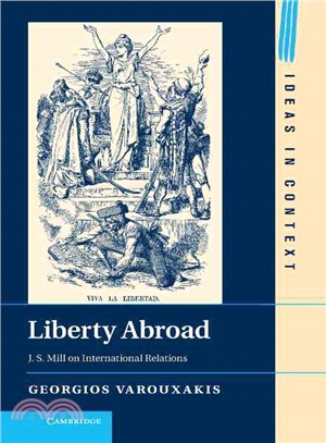 Liberty Abroad ― J. S. Mill on International Relations