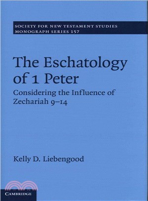 The Eschatology of 1 Peter ― Considering the Influence of Zechariah 9-14