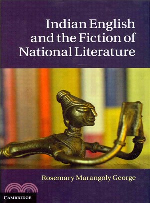 Indian English and the Fiction of National Literature