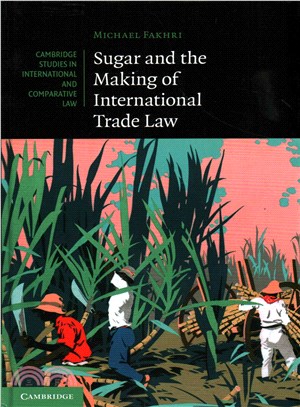 Sugar and the Making of International Trade Law