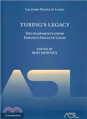 Turing's Legacy ― Developments from Turing's Ideas in Logic