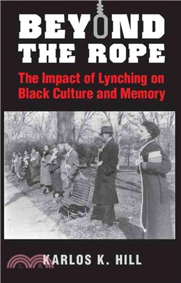 Beyond the Rope ─ The Impact of Lynching on Black Culture and Memory