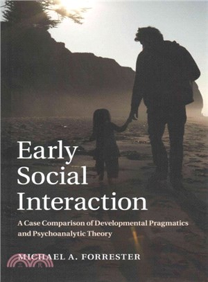 Early Social Interaction ─ A Case Comparison of Developmental Pragmatics and Psychoanalytic Theory