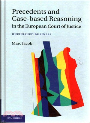 Precedents and Case-Based Reasoning in the European Court of Justice ― Unfinished Business