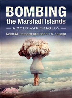 Bombing the Marshall Islands ─ A Cold War Tragedy