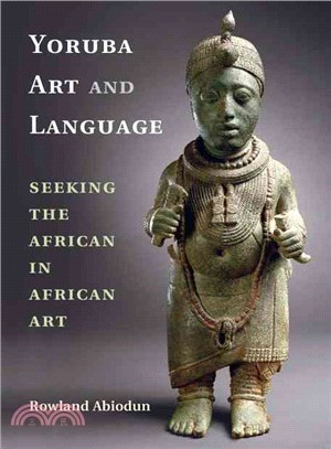 Yoruba art and language :seeking the African in African art /
