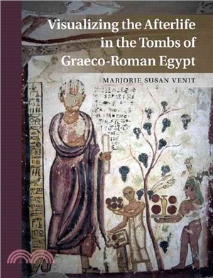 Visualizing the Afterlife in the Tombs of Graeco-Roman Egypt