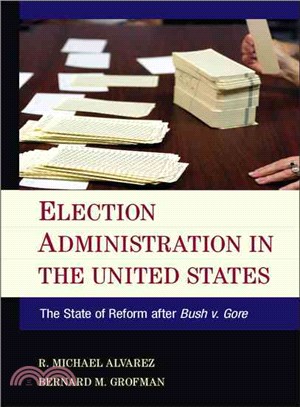 Election Administration in the United States ─ The State of Reform after Bush v. Gore