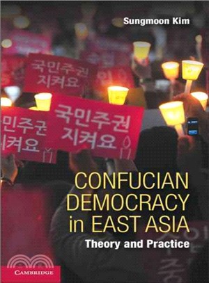 Confucian Democracy in East Asia ― Theory and Practice