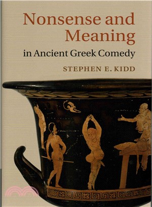 Nonsense and Meaning in Ancient Greek Comedy