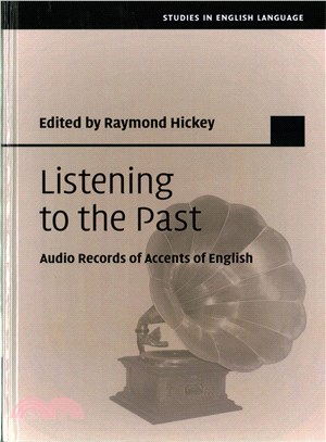 Listening to the Past ─ Audio Records of Accents of English