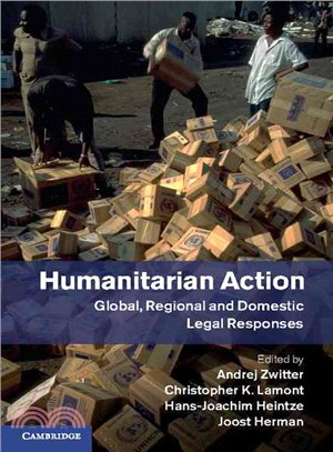Humanitarian Action ― Global, Regional and Domestic Legal Responses