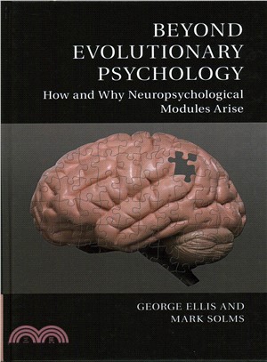 Beyond Evolutionary Psychology ─ How and Why Neuropsychological Modules Arise