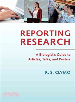 Reporting Research ― A Biologist's Guide to Articles, Talks and Posters