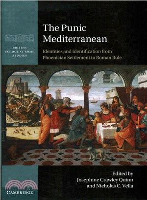 The Punic Mediterranean ─ Identities and Identification from Phoenician Settlement to Roman Rule