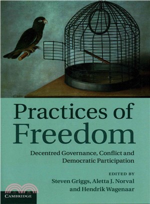 Practices of Freedom ─ Decentred Governance, Conflict and Democratic Participation