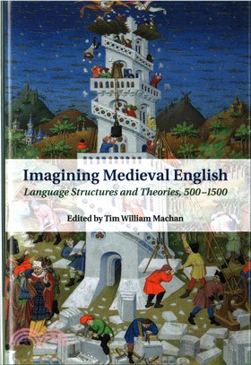 Imagining Medieval English ― Language Structures and Theories 500-1500