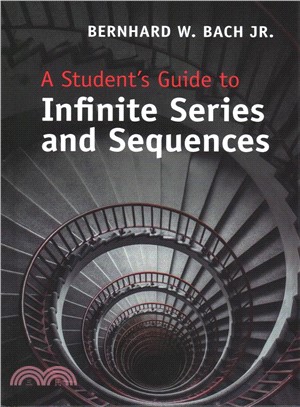 A Student's Guide to Infinite Series and Sequences