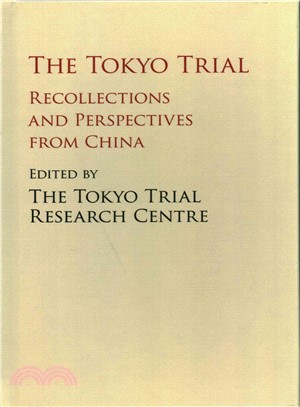 The Tokyo Trial ― Recollections and Perspectives from China