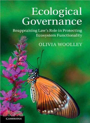 Ecological Governance ― Reappraising Law's Role in Protecting Ecosystem Functionality