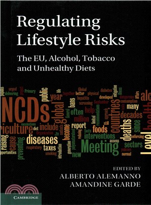 Regulating Lifestyle Risks ― The EU, Alcohol, Tobacco and Unhealthy Diets