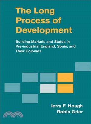 The Long Process of Development ― Building Markets and States in Pre-industrial Enland, Spain and Their Colonies