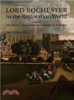 Lord Rochester in the Restoration World