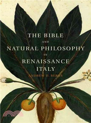 The Bible and Natural Philosophy in Renaissance Italy ― Jewish and Christian Physicians in Search of Truth