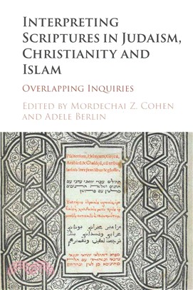 Interpreting Scriptures in Judaism, Christianity and Islam ─ Overlapping Inquiries