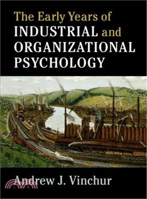 The Early Years of Industrial and Organizational Psychology
