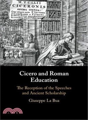 Cicero and Roman Education ― The Reception of the Speeches and Ancient Scholarship