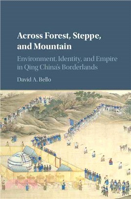 Across Forest, Steppe, and Mountain ― Environment, Identity, and Empire in Qing China's Borderlands