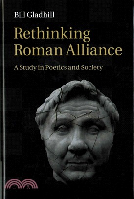 Rethinking a Roman Alliance ― A Study in Poetics and Society