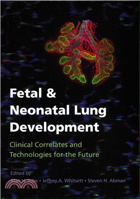 Fetal & Neonatal Lung Development ― Clinical Correlates and Technologies for the Future
